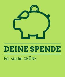 Deine Spende für GRÜNE Politik!